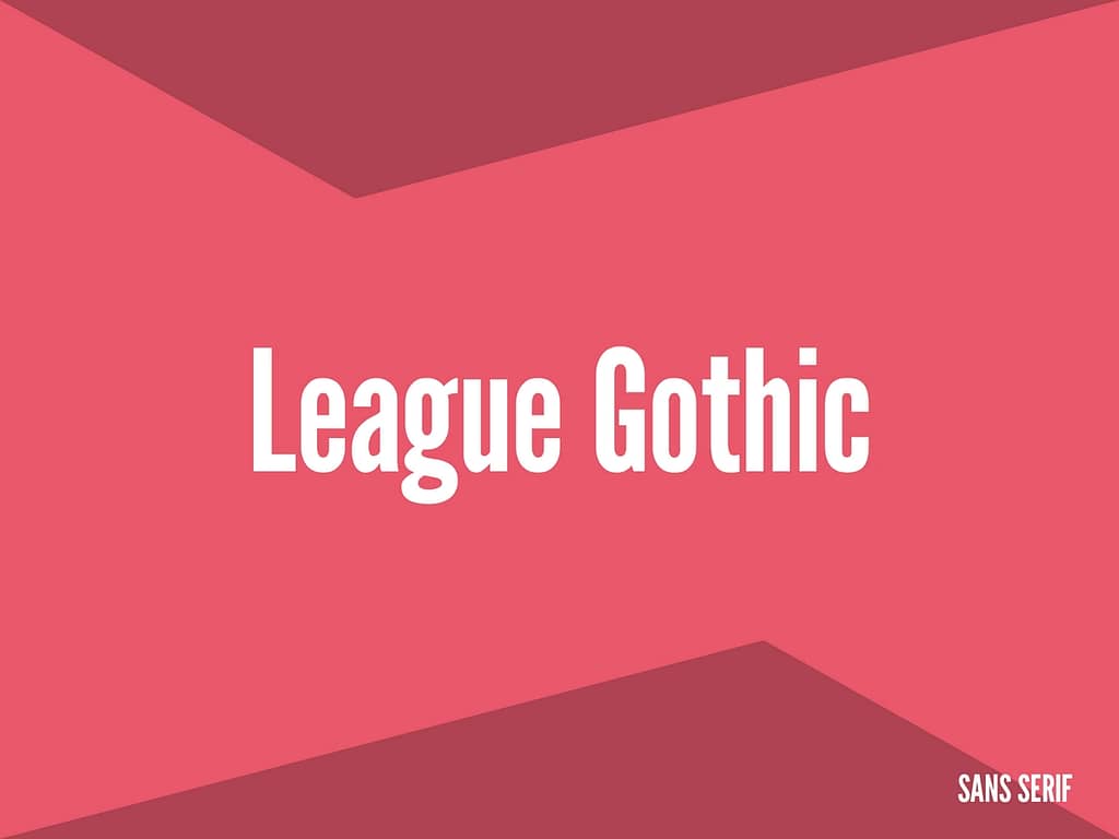 league gothic sans serif lettertype